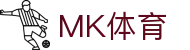 MK体育(mksports)官方网站-精彩体育赛事尽在MK SPORTS